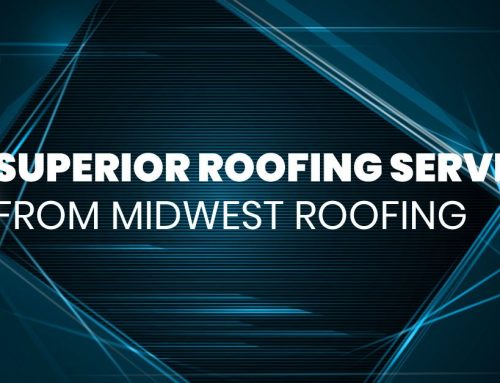 5 Superior Roofing Services From Midwest Roofing