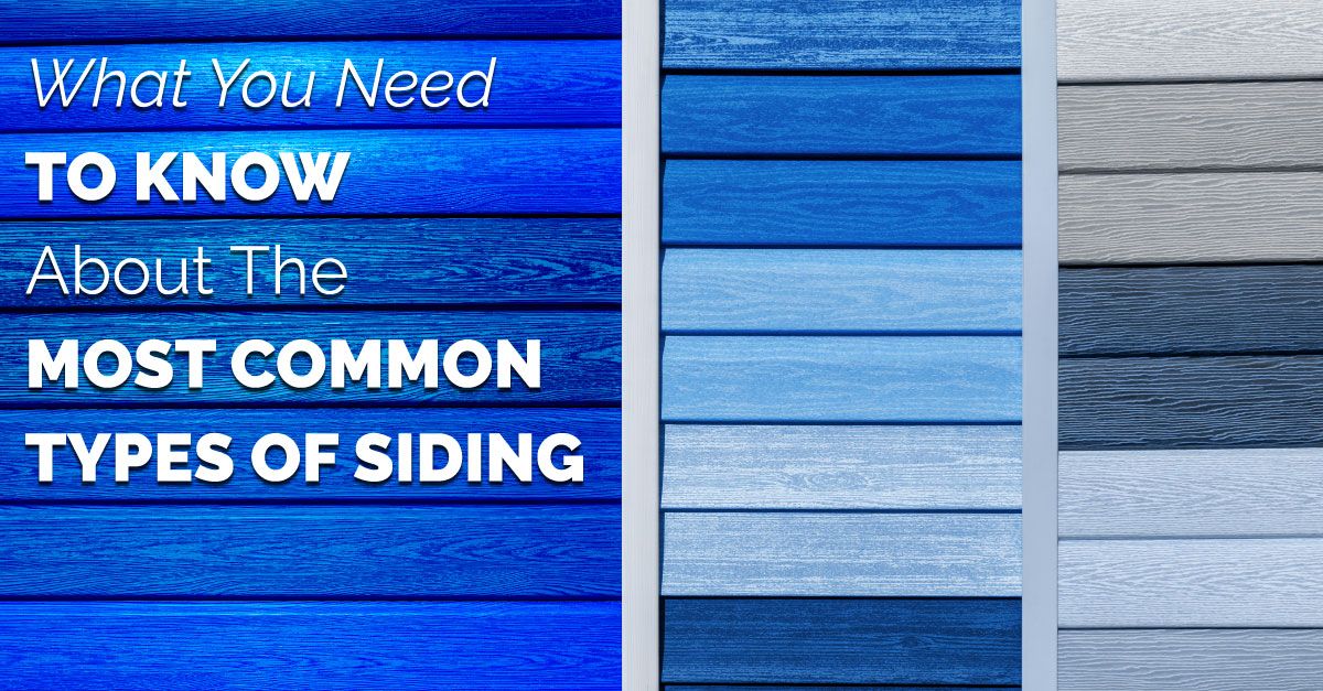 What You Need To Know About The Most Common Types Of Siding