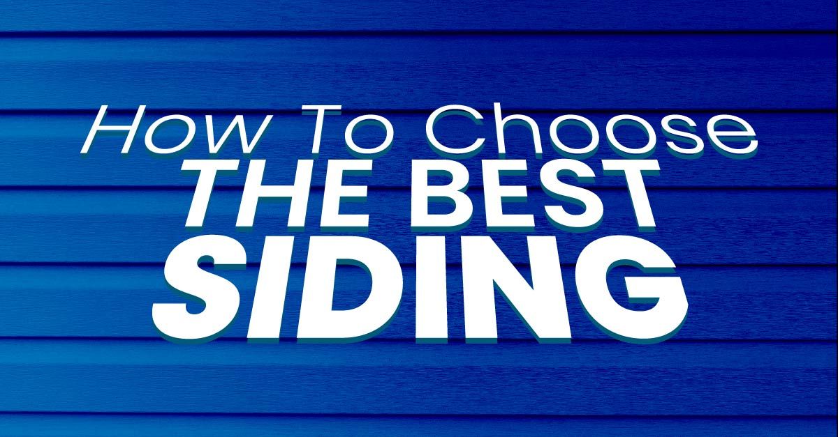 How To Choose The Best Siding