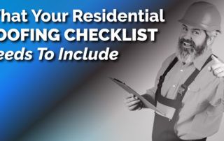What Your Residential Roofing Checklist Needs To Include